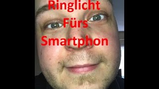 Ringlicht Fürs Smartphone Taugt das Was [upl. by Gentry653]