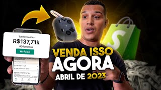 Top 10 Produtos Vencedores que pode vender 100k em Abril 2023 dropshipping Shopify [upl. by Imray485]