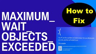 Blue Screen Error Code MAXIMUM WAIT OBJECTS EXCEEDED in Windows 11  10 Fixed [upl. by Agace]