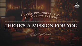 quotTheres a Mission for Youquot with Pastor Chad Stuart  December 23 2023 [upl. by Harvison185]