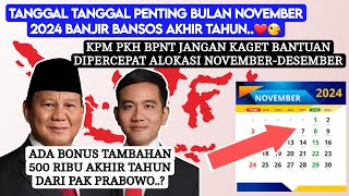 TANGGAL2 PENTING BULAN NOVEMBER KPM YANG SUDAH CAIR YES BANJIR BANTUAN SEGERA MERATA SIMAK [upl. by Dreyer]