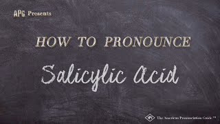 How to Pronounce Salicylic Acid Real Life Examples [upl. by Lienhard176]