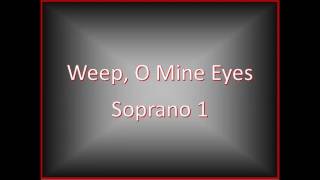 Weep O Mine Eyes SOP 1 [upl. by Sheelah]