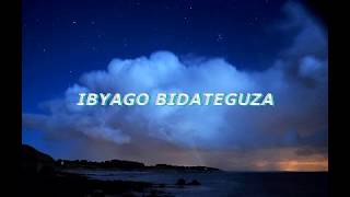 ibyago bidateguza Lyrics  Jean Baptiste Byumvuhore [upl. by Eidnac]