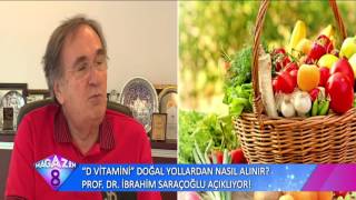 Doğal Yollardan D VİTAMİNİ Nasıl Alınır Prof Dr İbrahim Saraçoğlu D Vitamini Eksikliğini Anlattı [upl. by Nylannej]