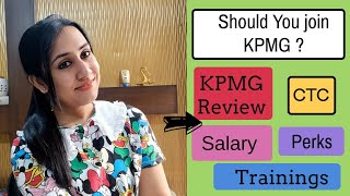 Should you join KPMG  KPMG Review  CTC  Salary  Trainings  Hike  Perks  Is KPMG worth it [upl. by Aisor4]