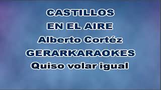 Castillos en el aire  Alberto Cortéz  Karaoke [upl. by Jarlathus]