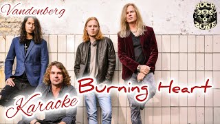 Burning Heart Vandenberg Karaoke [upl. by Akkin419]