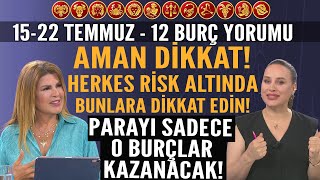 1522 Temmuz Nuray Sayarı Burç Yorumu Aman dikkat herkes risk altında Parayı sadece o burç bulacak [upl. by Ziladnerb]