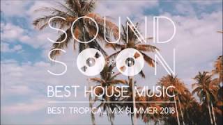 MUSICA DA SPIAGGIA RELAX ESTATE 2018 🌴 LUGLIO 2018  Canzoni e Hits Tropical amp Deep House 2018 [upl. by Atelokin]