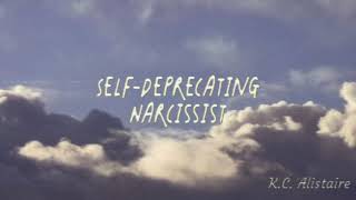 Self Deprecating Narcissist promo [upl. by Bremble]