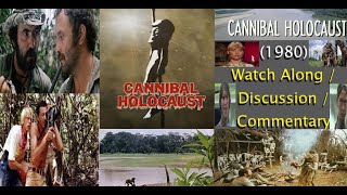 Ruggero Deodatos CANNIBAL HOLOCAUST 1980 Watch Along  Discussion  Commentary with GoreAPhobe [upl. by Gleeson]