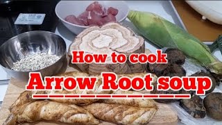 HOW TO COOK ARROW ROOT SOUP RECIPE Lyn Diego Vlogs [upl. by Jethro]