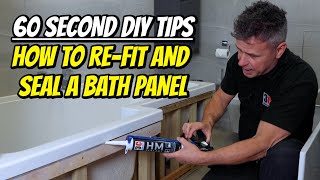 60 Second DIY Tips  How to ReFit amp Seal a Bath Panel  Top Trade Tips [upl. by Anaili]