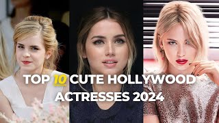 Top 10 Cute Hollywood Actresses 2024  Cute Actress  hollywood actress top10 Ahmedkhan92 [upl. by Fagin]