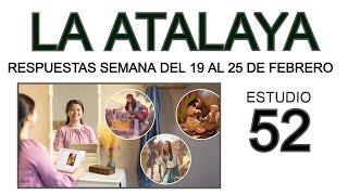 RESPUESTAS DE LA ATALAYA estudio 52 [upl. by Zeph]