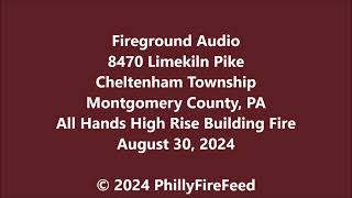 83024 8470 Limekiln Pike Cheltenham Twp Montgomery Co PA All Hands High Rise Building Fire [upl. by Adihsar969]