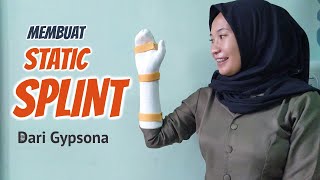 Cara membuat Static Splint dari bahan Gypsona [upl. by Seroka]