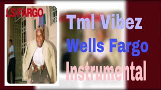 Tml Vibez  Wells Fargo Instrumental [upl. by Leiad]