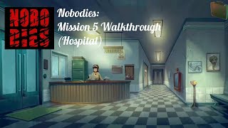 Nobodies Mission 5 Hospital Walkthrough androidIOS Gameplay by blyts [upl. by Leohcin]