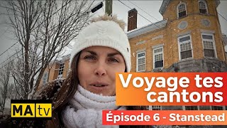 VOYAGE TES CANTONS  Épisode 6  Stanstead [upl. by Ahsekel165]