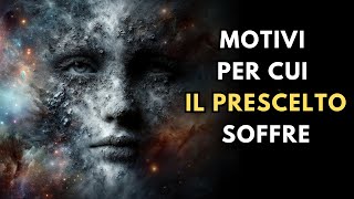 Ecco Perché il Prescelto Soffre  Risveglio Spirituale [upl. by Skipton487]