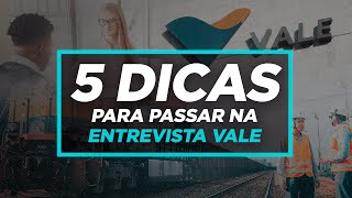 5 dicas para passar na ENTREVISTA da VALE  Perguntas e Respostas [upl. by Norford13]