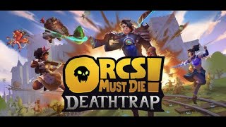 Introduction to Orcs Must Die Deathtrap [upl. by Uolyram]