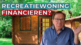 Een hypotheek voor je recreatiewoning hoe werkt dat [upl. by Airtal]