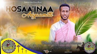 ♦NEW HOOSAINAA Ftaa Dn Joorjii AlamuuYeroosaa Faaruu Hoosaainaa Haaraa የ ሆሳዕና መዝሙር በአፋን ኦሮሞ [upl. by Yelik286]