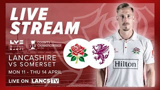 🔴 LIVE STREAM Lancashire vs Somerset  LV County Championship  Day 3 [upl. by Iknarf]