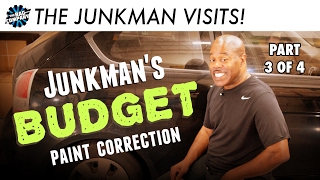 Junkmans Budget Paint Correction Part 3 of 4 [upl. by Ramsay]