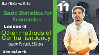 11 Other methods of Central tendency  Quartile Percentile Decile  Statistics for Economics [upl. by Artkele]