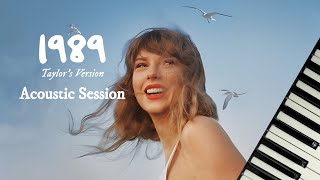 1989 Album Taylors Version Acoustic Session  Taylor Swift  Full Piano Album [upl. by Anilejna]