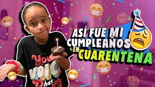 MI CUMPLEAÑOS en CUARENTENA [upl. by Schwejda]