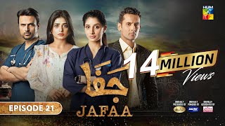 Jafaa  Ep 21 CC  11th Oct 2024  Sponsored By Salai Masterpaints amp Ujooba Beauty Cream  HUM TV [upl. by Nomyar]