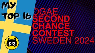 🇸🇪 OGAE Second Chance 2024 · MY TOP 16 · Eurogatito [upl. by Eustasius]