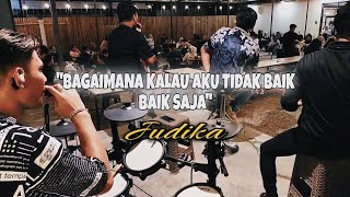 quotBAGAIMANA KALAU AKU TIDAK BAIK BAIK SAJA  JUDIKAquot  LIVE ACOUSTIC COVER  Hardi Drum [upl. by Letreece274]