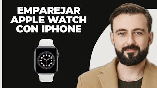 Cómo emparejar un Apple Watch con un iPhone [upl. by Ahselrac508]