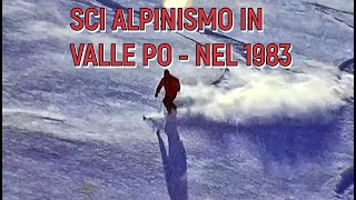 SCI ALPINISMO IN VALLE PO NEL 1983 [upl. by Ailimaj]