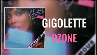 Gigolette  Ozone [upl. by Yehc]