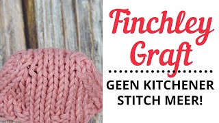 De Finchley Graft  Beter Dan Kitchener Stitch [upl. by Aloeda]