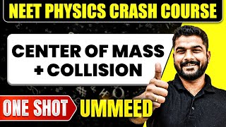 CENTER OF MASS  COLLISION in 1 Shot  All Concepts Tricks amp PYQs  NEET Crash Course  Ummeed [upl. by Ainigriv]