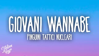 Pinguini Tattici Nucleari  Giovani Wannabe [upl. by Mulderig]