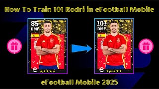 How To Train Rodri Best Training Guide In eFootball 2025 😍🔥 [upl. by Phoebe]