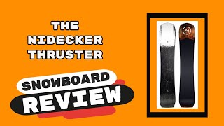 The 2023 Nidecker Thruster Snowboard Review [upl. by Anna-Diane941]