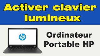 Rétroéclairage du clavier HP comment activer le clavier lumineux HP [upl. by Gollin]