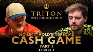 NLH Special CASH GAME Part III Episode 1  Triton Poker Series 2023 [upl. by Atina]