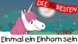 🏞️ Einmal ein Einhorn sein  Kinderlieder zum Mitsingen und Bewegen [upl. by Uyerta]