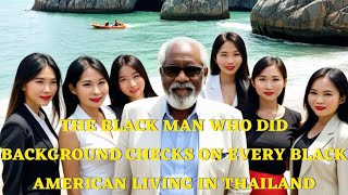 THAI MOVIE BLACK MAN WHO DID BACKGROUND CHECKS ON EVERY BLACK AMERICAN VISITING PATTAYA THAILAND [upl. by Sanfred]